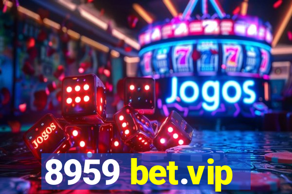 8959 bet.vip